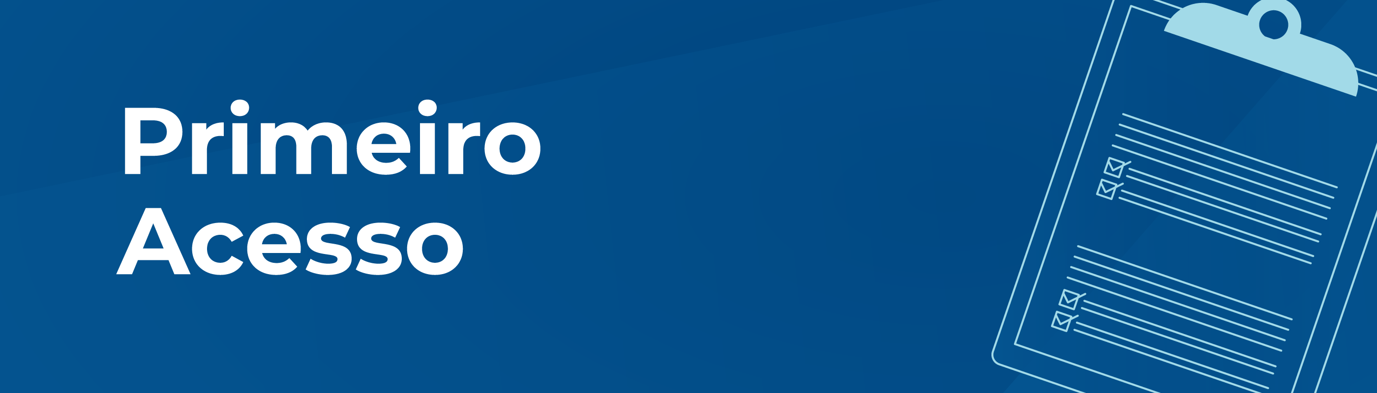 PRIMEIRO ACESSO 600X200 – 2ª POSIÇÃO